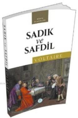 Sadık ve Safdil - Voltaire (François Marie Arouet Voltaire) | Yeni ve 