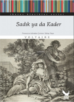 Sadık ya da Kader - Voltaire | Yeni ve İkinci El Ucuz Kitabın Adresi