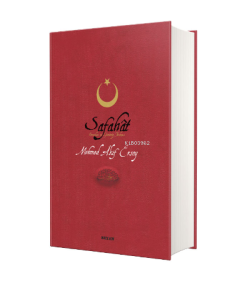 Safahat ( Orta Boy Ciltli );Osmanlıca, Latinize ve Günümüz Türkçesi 3'ü Tek Kitapta
