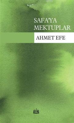 Safa'ya Mektuplar - Ahmet Efe | Yeni ve İkinci El Ucuz Kitabın Adresi