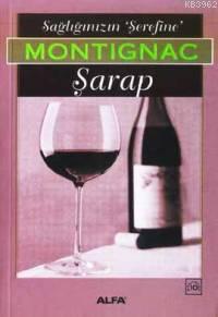 Şarap - Michel Montignac | Yeni ve İkinci El Ucuz Kitabın Adresi
