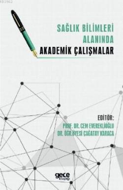 Sağlık Bilimler Alanında Akademik Çalışmalar - Cem Evreklioğlu | Yeni 