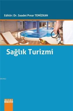 Sağlık Turizmi - Saadet Pınar Temizkan | Yeni ve İkinci El Ucuz Kitabı
