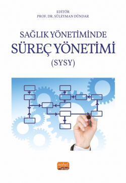 Sağlık Yönetiminde Süreç Yönetimi (SYSY) - Süleyman Dündar | Yeni ve İ