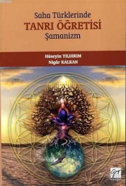 Saha Türklerinde Tanrı Öğretisi - Şamanizm