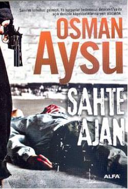 Sahte Ajan - Osman Aysu | Yeni ve İkinci El Ucuz Kitabın Adresi