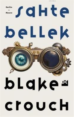 Sahte Bellek - Blake Crouch | Yeni ve İkinci El Ucuz Kitabın Adresi