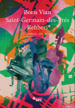Saint-Germain-des-Prés Rehberi - Boris Vian | Yeni ve İkinci El Ucuz K