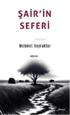 Şairin Seferi - Mehmet Bayraktar | Yeni ve İkinci El Ucuz Kitabın Adre