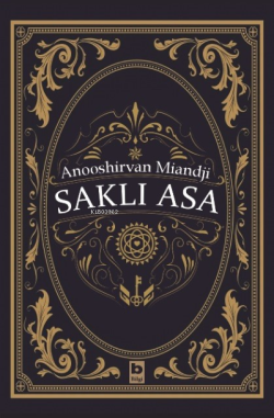 Saklı Asa - Anooshirvan Miandji | Yeni ve İkinci El Ucuz Kitabın Adres
