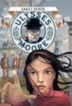 Saklı Şehir; Ulysses Moore