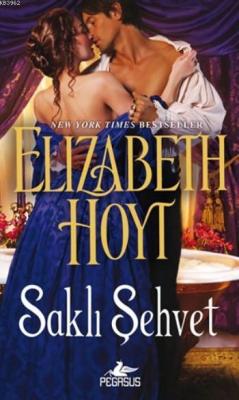 Saklı Şehvet - Elizabeth Hoyt | Yeni ve İkinci El Ucuz Kitabın Adresi