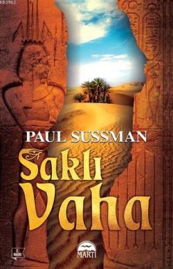 Saklı Vaha - Paul Sussman | Yeni ve İkinci El Ucuz Kitabın Adresi