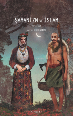 Şamanizm Ve İslam - Kolektif | Yeni ve İkinci El Ucuz Kitabın Adresi