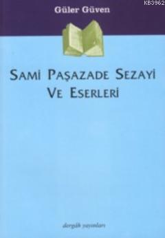 Sami Paşazade Sezayi ve Eserleri - Güler Güven | Yeni ve İkinci El Ucu