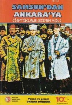 Samsun'dan Ankara'ya - İstiklale Giden Yol - Orhan Dündar | Yeni ve İk