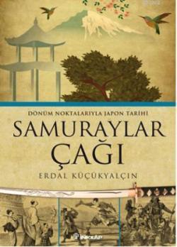 Samuraylar Çağı - Erdal Küçükyalçın | Yeni ve İkinci El Ucuz Kitabın A