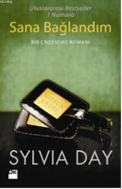 Sana Bağlandım - Sylvia Day | Yeni ve İkinci El Ucuz Kitabın Adresi