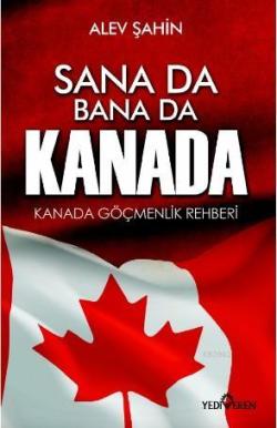 Sana Da Bana Da Kanada - Alev Şahin | Yeni ve İkinci El Ucuz Kitabın A