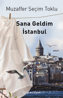Sana Geldim İstanbul - Muzaffer Seçim Toklu | Yeni ve İkinci El Ucuz K