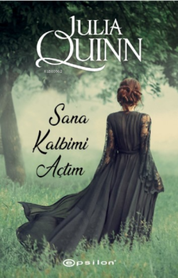 Sana Kalbimi Açtım - Julia Quinn | Yeni ve İkinci El Ucuz Kitabın Adre