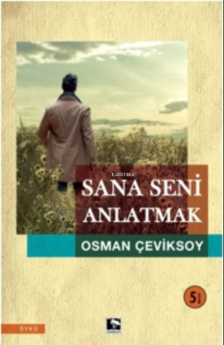 Sana Seni Anlatmak - Osman Çeviksoy | Yeni ve İkinci El Ucuz Kitabın A