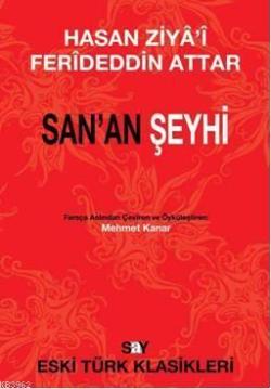 Sanan Şeyhi - Ferideddin Attar | Yeni ve İkinci El Ucuz Kitabın Adresi