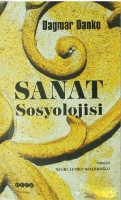 Sanat Sosyolojisi - Dagmar Danko | Yeni ve İkinci El Ucuz Kitabın Adre