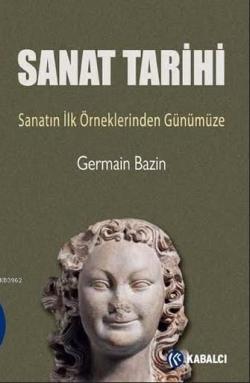 Sanat Tarihi - Germain Bazin- | Yeni ve İkinci El Ucuz Kitabın Adresi