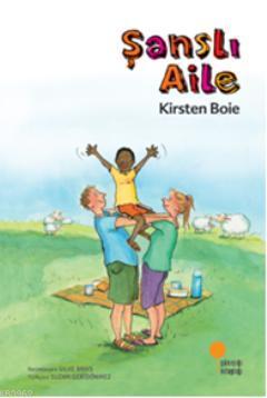 Şanslı Aile - Kirsten Boie | Yeni ve İkinci El Ucuz Kitabın Adresi