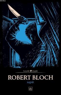 Sapık - Robert Bloch | Yeni ve İkinci El Ucuz Kitabın Adresi