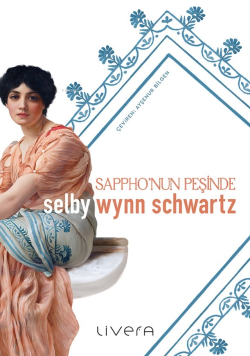 Sappho’nun Peşinde - Selby Wynn Schwartz | Yeni ve İkinci El Ucuz Kita