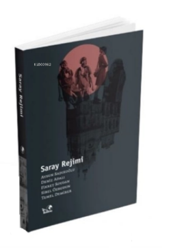 Saray Rejimi - Aysun Sadıkoğlu | Yeni ve İkinci El Ucuz Kitabın Adresi