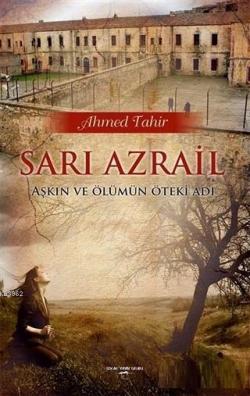 Sarı Azrail - Ahmet Tahir | Yeni ve İkinci El Ucuz Kitabın Adresi