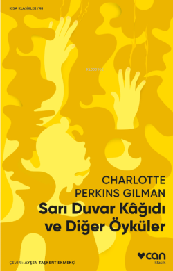 Sarı Duvar Kağıdı ve Diğer Öyküler - Charlotte Perkins Gilman | Yeni v