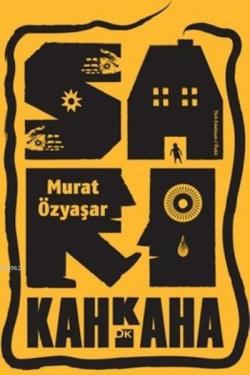 Sarı Kahkaha - Murat Özyaşar | Yeni ve İkinci El Ucuz Kitabın Adresi