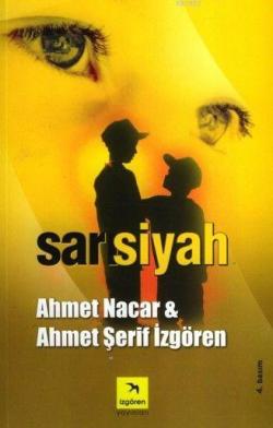 Sarı Siyah - Ahmet Nacar | Yeni ve İkinci El Ucuz Kitabın Adresi