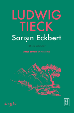 Sarışın Eckbert - Johann Ludwig Tieck | Yeni ve İkinci El Ucuz Kitabın