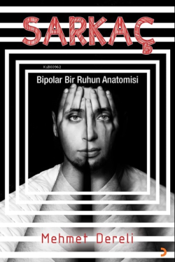 Sarkaç;Bipolar Bir Ruhun Anatomisi