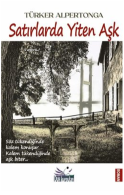 Satırlarda Yiten Aşk - Türker Alpertonga | Yeni ve İkinci El Ucuz Kita