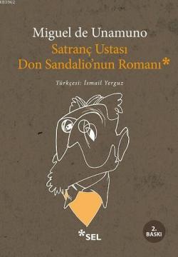 Satranç Ustası Don Sandalio'nun Romanı - Miguel De Unamuno | Yeni ve İ