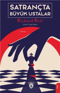 Satrançta Büyük Ustalar - Richard Reti | Yeni ve İkinci El Ucuz Kitabı