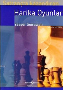 Satrançta Kazandıran Harika Oyunlar - Yasser Seirawan | Yeni ve İkinci