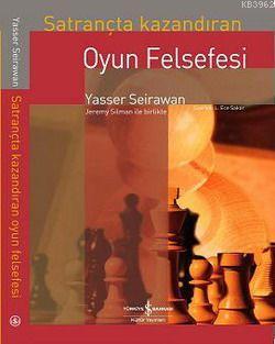 Satrançta Kazandıran Oyun Felsefesi - Yasser Seirawan | Yeni ve İkinci