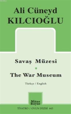 Savaş Müzesi - The War Museum - Ali Cüneyd Kılcıoğlu | Yeni ve İkinci 