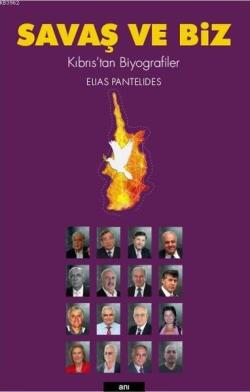 Savaş ve Biz Kıbrıs'tan Biyografiler - Elias Pantelides | Yeni ve İkin