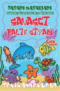 Savaşçı Balık Siyam - Seyit Ahmet Uzun | Yeni ve İkinci El Ucuz Kitabı