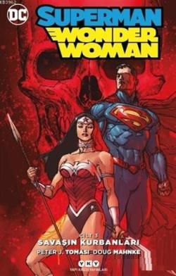 Savaşın Kurbanları - Superman Wonder Woman Cilt 3 - Peter J. Tomasi | 