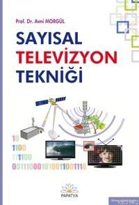 Sayısal Televizyon Tekniği - Avni Morgül | Yeni ve İkinci El Ucuz Kita