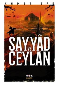 Sayyad ve Ceylan - Ahmet Efe | Yeni ve İkinci El Ucuz Kitabın Adresi